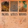incas aztecs and mayans