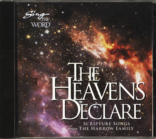 sing the word the heavens declare